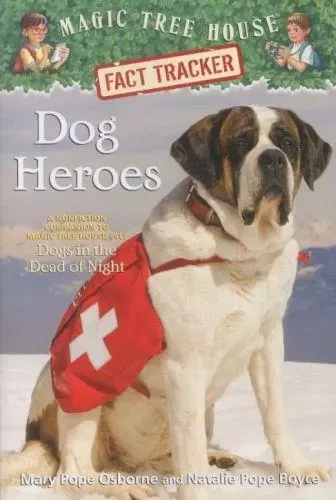 Magic Tree House Fact Tracker : Dog Heroes -  Osborne, Mary Pope - RHCHI