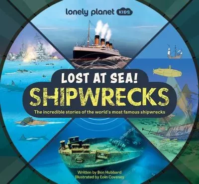 Lost at Sea! Shipwrecks - anglais -  Lonely planet eng - edi8