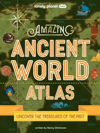 Amazing Ancient World Atlas - anglais -  Lonely planet eng, Nancy Dickmann - edi8