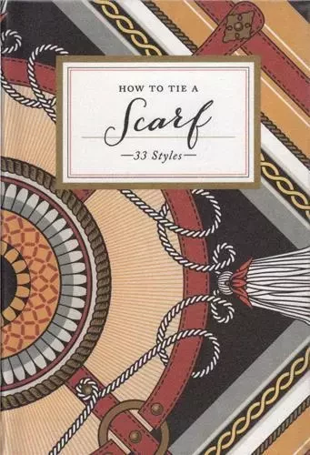 How to Tie a Scarf /anglais -  - RANDOM HOUSE US