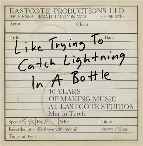 Like Trying to Catch Lightning in a Bottle 40 Years of Making Music at Eastcote Studios /anglais -  TEREFE MARTIN - THAMES HUDSON