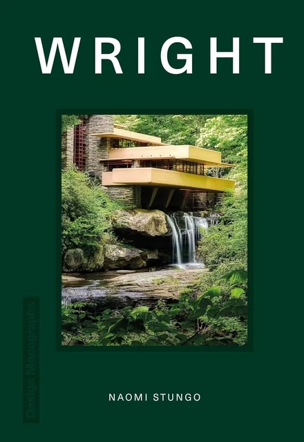 Design Monograph - Wright - Naomi Stungo - WELBECK