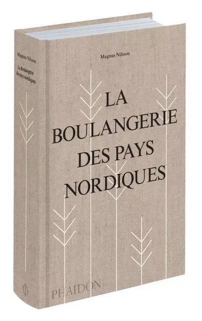 La boulangerie des pays nordiques - Magnus Nilsson - PHAIDON FRANCE