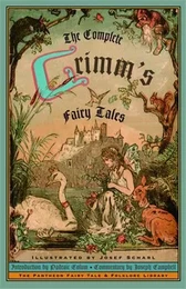 The Complete Grimm's Fairy Tales /anglais