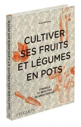 Cultiver ses fruits et légumes en pots