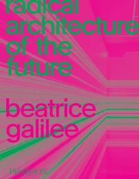 RADICAL ARCHITECTURE OF THE FUTURE