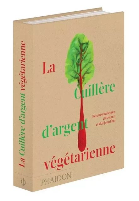 La cuillère d'argent végétarienne -  Phaidon - PHAIDON FRANCE