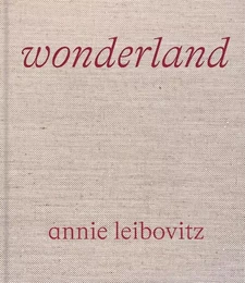 Annie Leibovitz : Wonderland