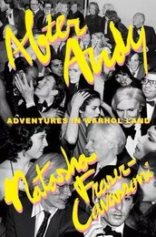 After Andy Adventures in Warhol Land (Hardback) /anglais