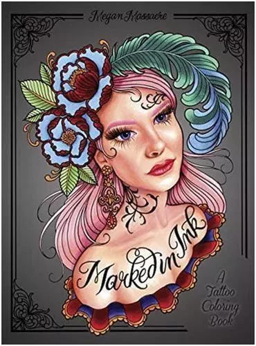 Marked in Ink: A Tattoo Coloring Book /anglais -  MASSACRE MEGAN - RANDOM HOUSE US