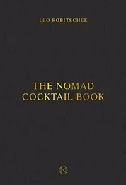 The NoMad Cocktail Book /anglais