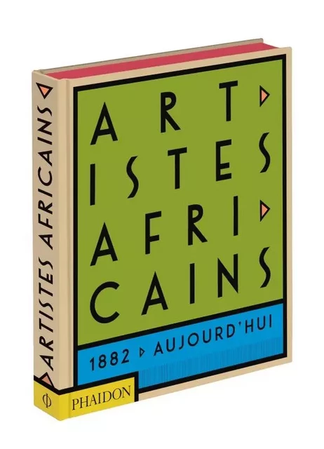 Artistes africains -  Phaidon - PHAIDON FRANCE