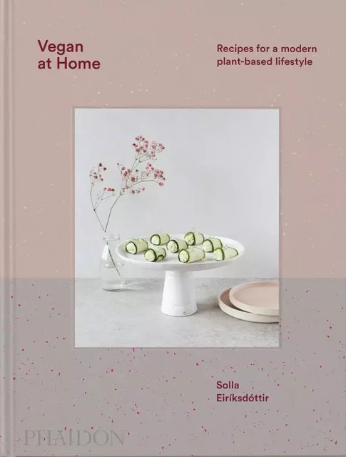 Vegan at home - Solla Eiriksdottir - PHAIDON PRESS