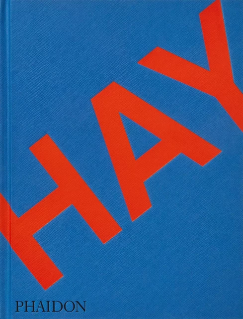 Hay - Kelsey Keith - PHAIDON PRESS