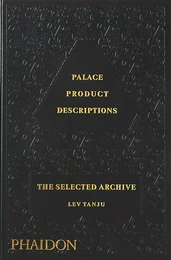 Palace product descriptions : the selected archive