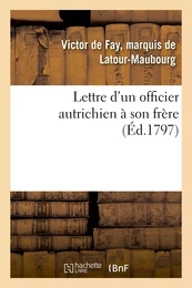 Lettre d'un officier autrichien à son frère