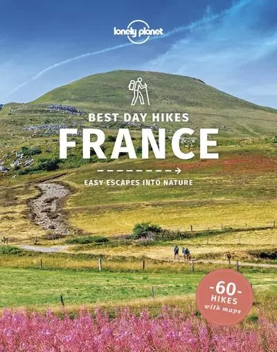 Best Day Walks France 1ed -anglais- -  Lonely planet eng - edi8