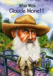 Who Was Claude Monet? /anglais