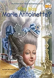 Who Was Marie Antoinette ? /anglais