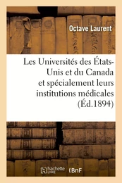 Les Universités des États-Unis et du Canada et spécialement leurs institutions médicales