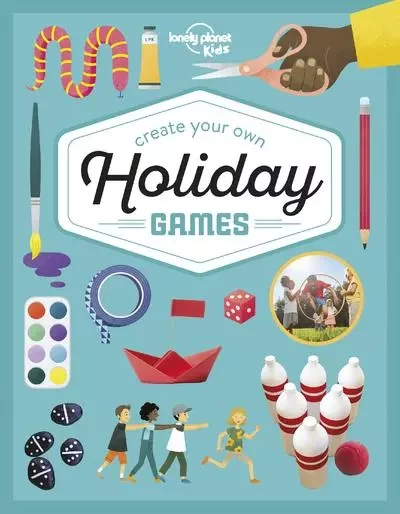 Create Your Own Holiday Games -Anglais- -  Lonely planet eng - edi8