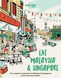 Eat Malaysia and Singapore 1ed -Anglais-