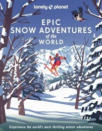 Epic Snow Adventures of the World 1ed -anglais-