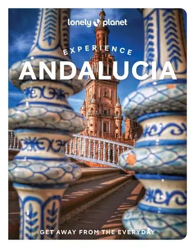 Experience Andalucia 1ed -anglais- -  Lonely planet eng - edi8