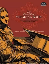 MAITLAND AND SQUIRE (EDS): THE FITZWILLIAM VIRGINAL BOOK VOLUME 1