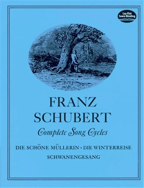 FRANZ SCHUBERT : COMPLETE SONG CYCLES DIE SCHONE MULLERIN - VOCAL AND PIANO -  RECUEIL -  FRANZ SCHUBERT - DOVER