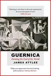 Guernica Painting the End of the World /anglais