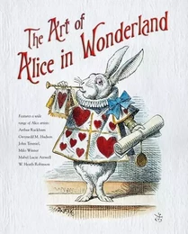 THE ART OF ALICE IN WONDERLAND