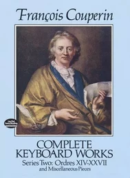 FRANCOIS COUPERIN: COMPLETE KEYBOARD WORKS SERIES TWO