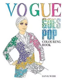 Vogue Goes Pop Colouring Book /anglais