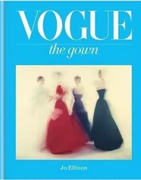 Vogue The Gown (Compact Edition ) /anglais