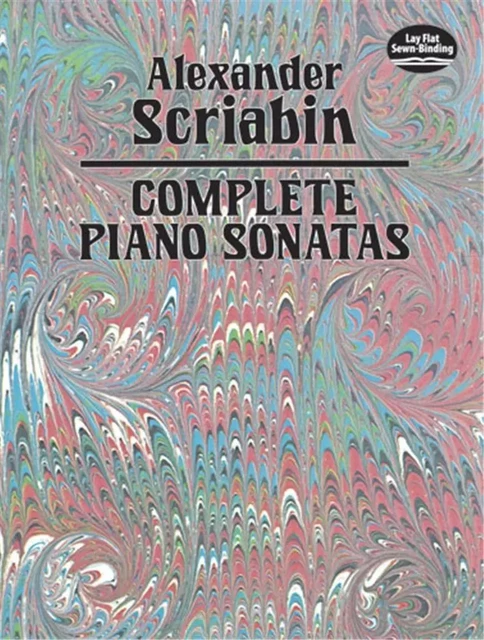 ALEXANDER SCRIABIN : COMPLETE PIANO SONATAS -  ALEXANDER SCRIABIN - DOVER