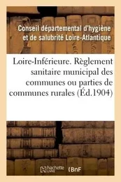 Règlement sanitaire municipal applicable aux communes ou parties de communes rurales