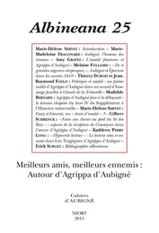 REVUE ALBINEANA N 25. MEILLEURS AMIS, MEILLEURS ENNEMIS : AUTOUR D'AGRIPPA D'AUBIGNE