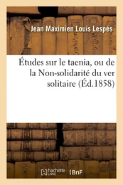 Études sur le taenia