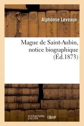 Mague de Saint-Aubin, notice biographique