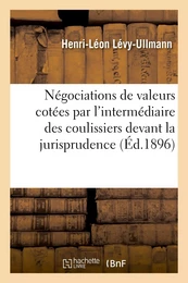 Les Négociations de valeurs cotées effectuées par l'intermédiaire des coulissiers