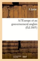 A l'Europe et au gouvernement anglais