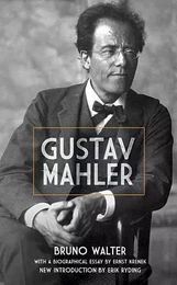 BRUNO WALTER : GUSTAV MAHLER BIOGRAPHIE - EN ANGLAIS