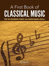 A FIRST BOOK OF CLASSICAL MUSIC FOR THE BEGINNING PIANIST (BOOK/DOWNLOADS) PIANO+TELECHARGEMENT