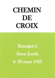 Chemin de croix enseigné à Sœur Josefa le 28 mars 1923