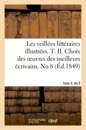 Les veillées littéraires illustrées. T. II : choix de romans, nouvelles, poésies. No 1