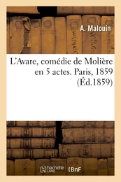 L'Avare, comédie de Molière en 5 actes. Paris, 1859