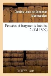 Pensées et fragments inédits. 2