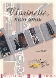 ERNEST FERRON : CLARINETTE, MON AMIE - TRAITES