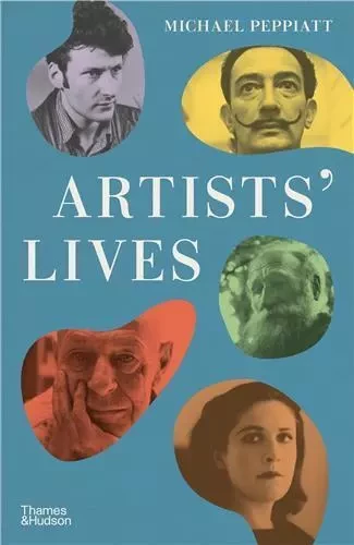 Artists' Lives (Hardback) /anglais -  PEPPIATT MICHAEL - THAMES HUDSON